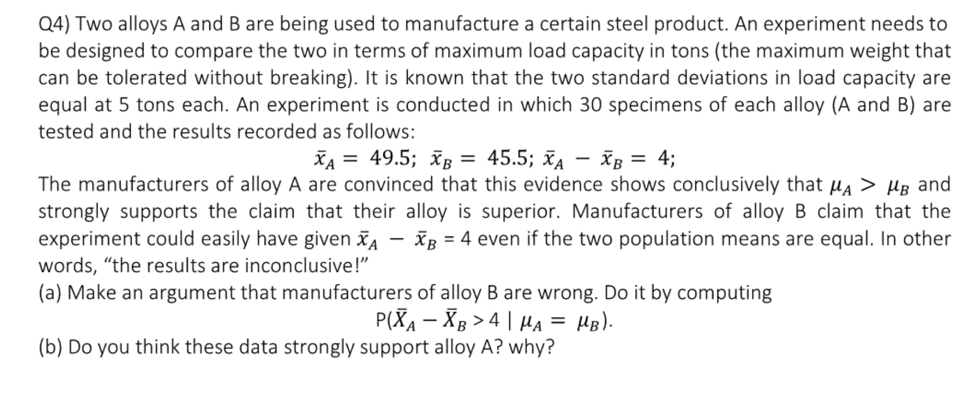 Solved - --- Q4) Two Alloys A And B Are Being Used To | Chegg.com