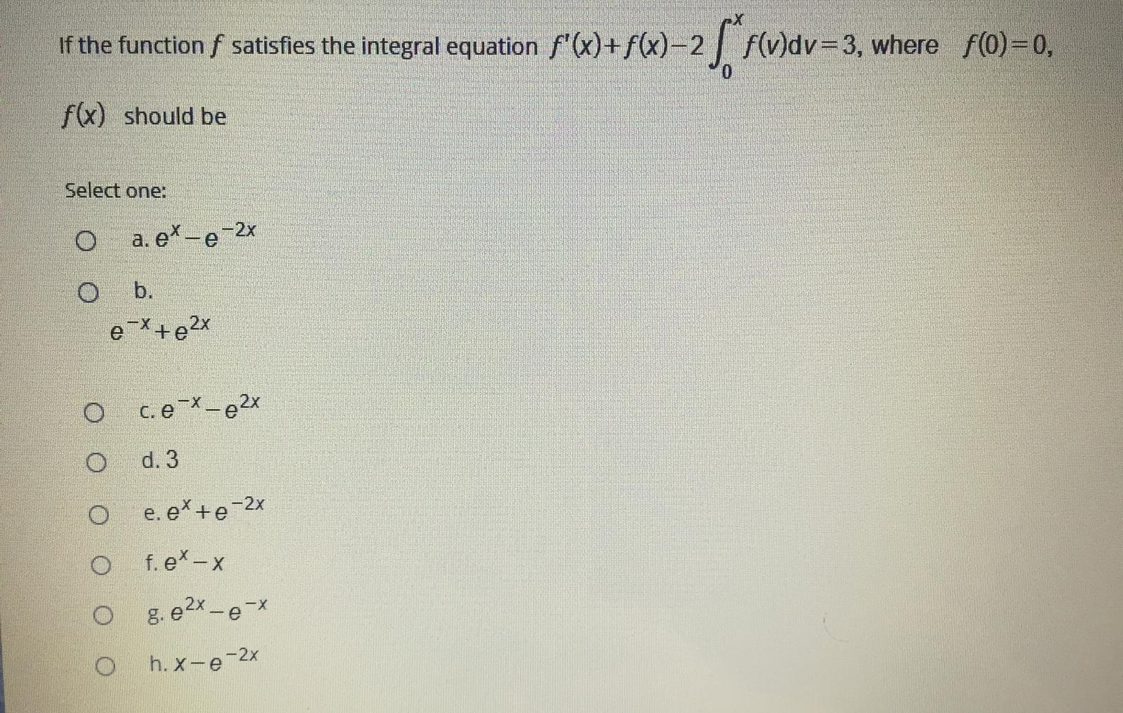 If The Function F Satisfies The Integral Equation Chegg Com