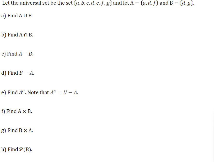 Solved Let The Universal Set Be The Set {a,b,c,d,e,f,g} And | Chegg.com