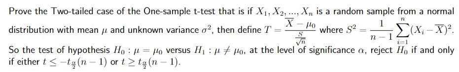 Solved Prove the Two-tailed case of the One-sample t-test | Chegg.com