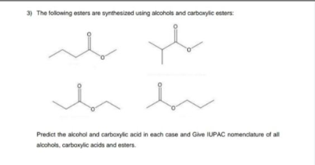 Solved 3) The following esters are synthesized using | Chegg.com