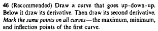 Solved 46 (Recommended) Draw a curve that goes up-down-up. | Chegg.com