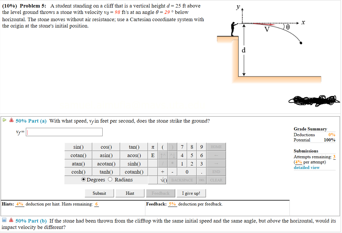 Solved (10) Problem 5 A student standing on a cliff that