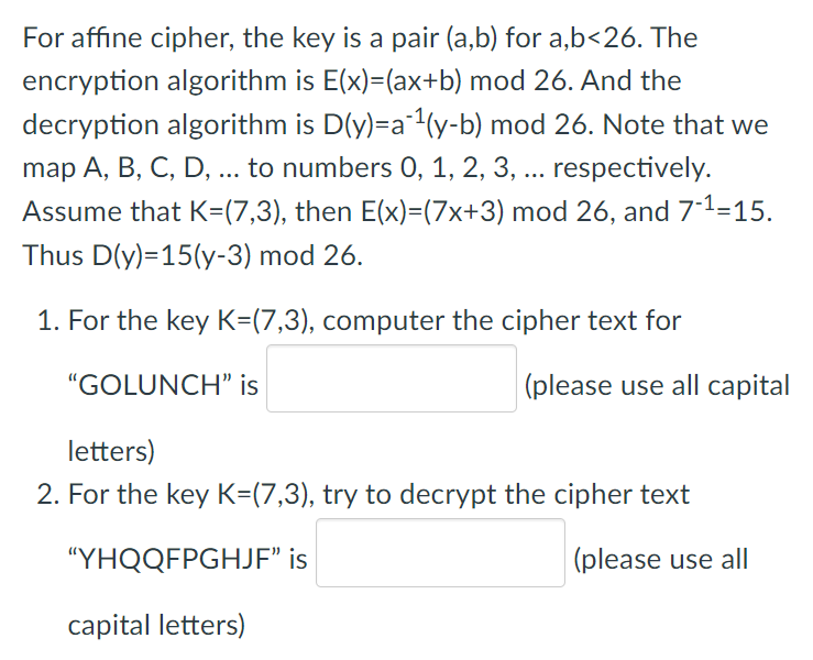 Solved For Affine Cipher, The Key Is A Pair (a,b) For | Chegg.com