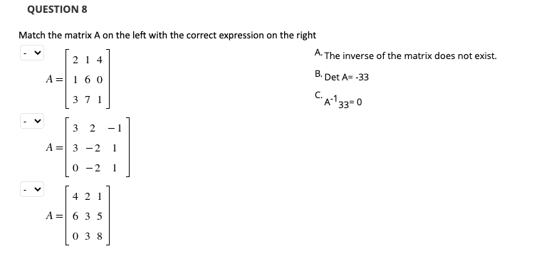 Solved QUESTION 8 Match the matrix A on the left with the | Chegg.com