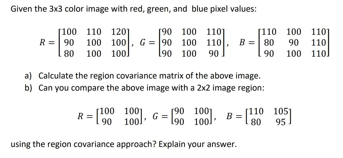 Solved Given the 3x3 color image with red, green, and blue | Chegg.com
