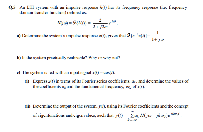 Solved Q 5 An Lti System With An Impulse Response H T Ha Chegg Com