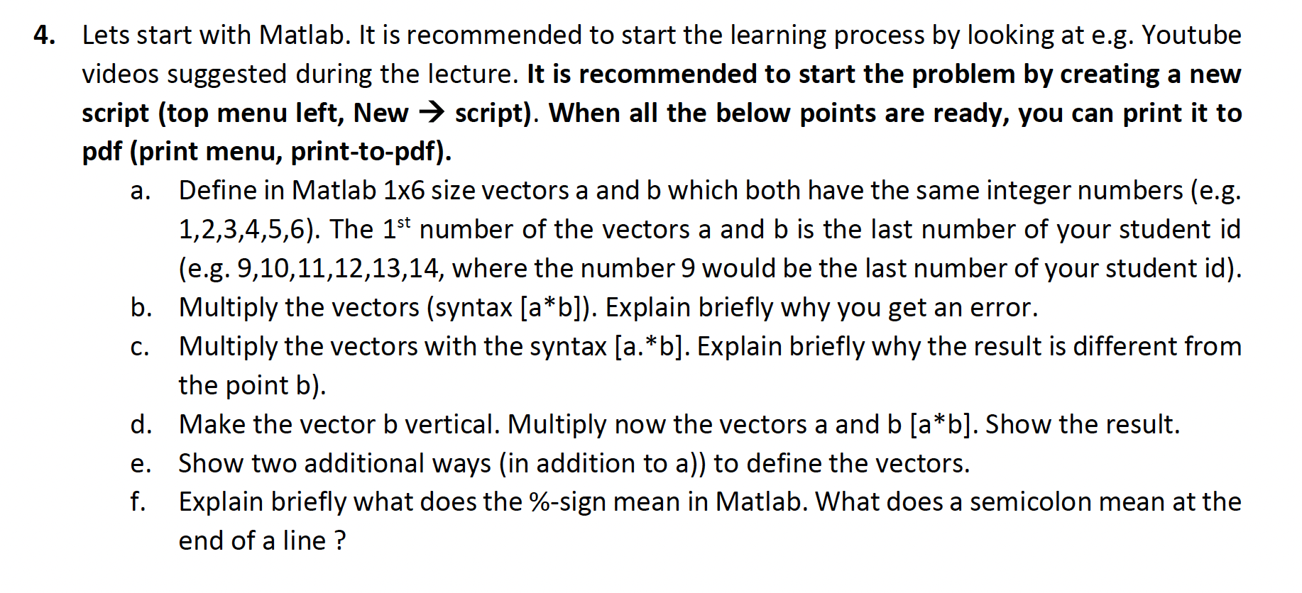 4. Lets start with Matlab. It is recommended to start | Chegg.com