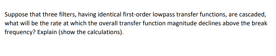 Solved Suppose that three filters, having identical | Chegg.com