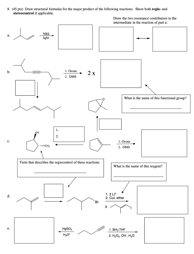 Solved 8. (45 pts) Draw structural formulas for the major | Chegg.com