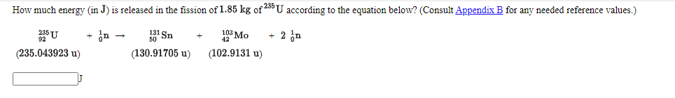 Solved How much energy (in J) is released in the fission of | Chegg.com
