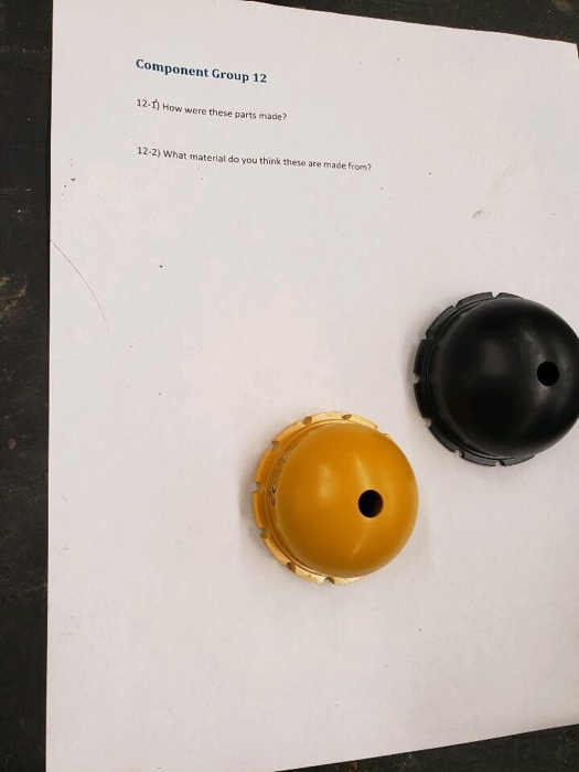 Solved Component Group 12 12-1) How were these parts made? | Chegg.com