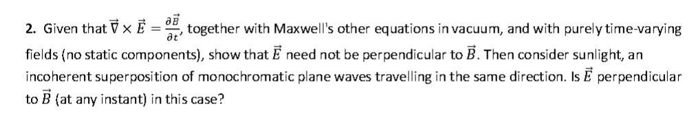 Solved Given that ∇⃗ × 𝐸⃗ = 𝜕𝐵⃗ 𝜕𝑡 , together with | Chegg.com