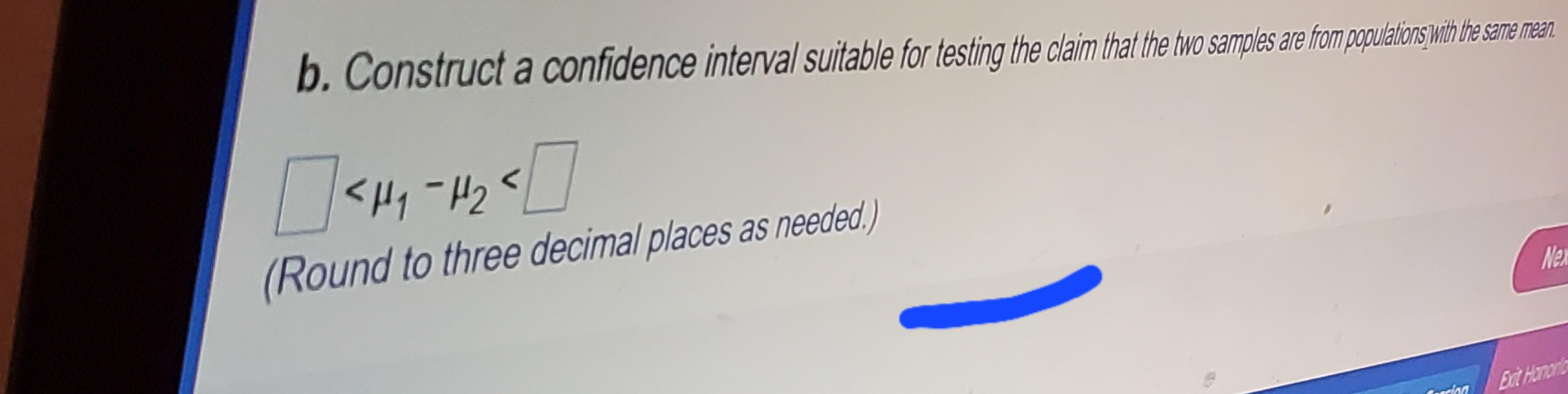 Solved B. Construct A Confidence Interval Suitable For | Chegg.com