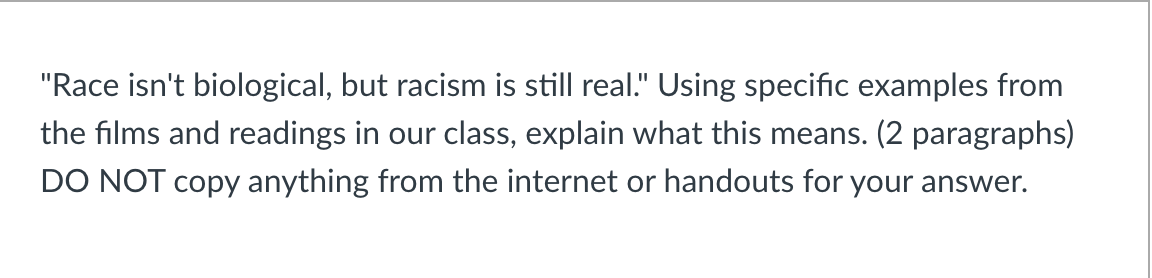 Solved "Race Isn't Biological, But Racism Is Still Real." | Chegg.com