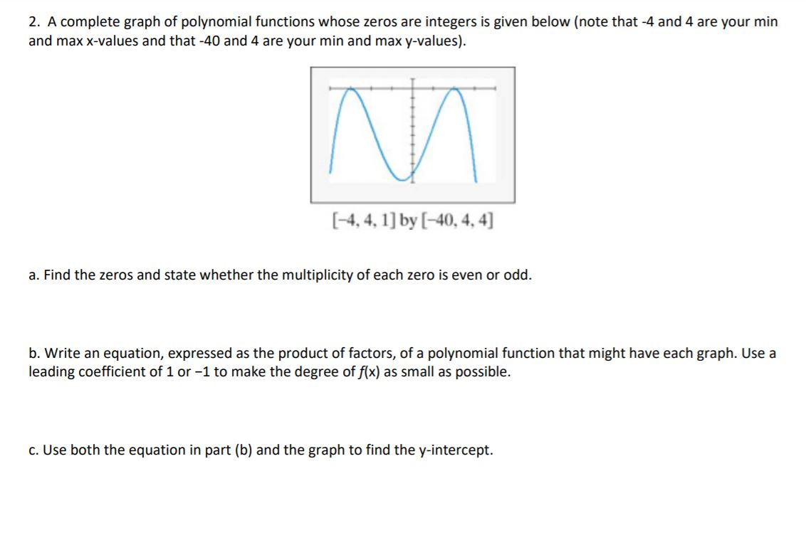 students graph polynomial functions and find the... Solved 2. A complete graph of polynomial functions whose | Chegg.com
