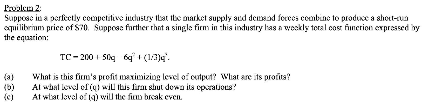 Solved Suppose In A Perfectly Competitive Industry That The | Chegg.com