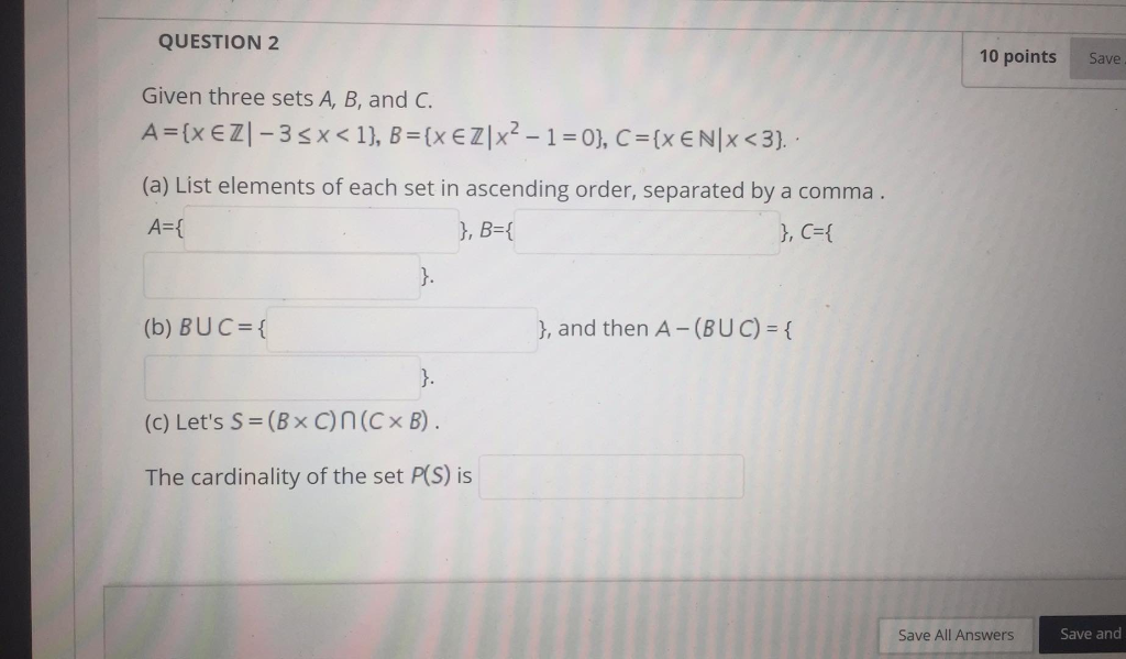 Solved QUESTION 2 10 points Save Given three sets A, B, and | Chegg.com