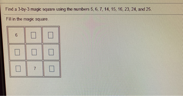 solved-find-a-3-by-3-magic-square-using-the-numbers-5-6-7-chegg