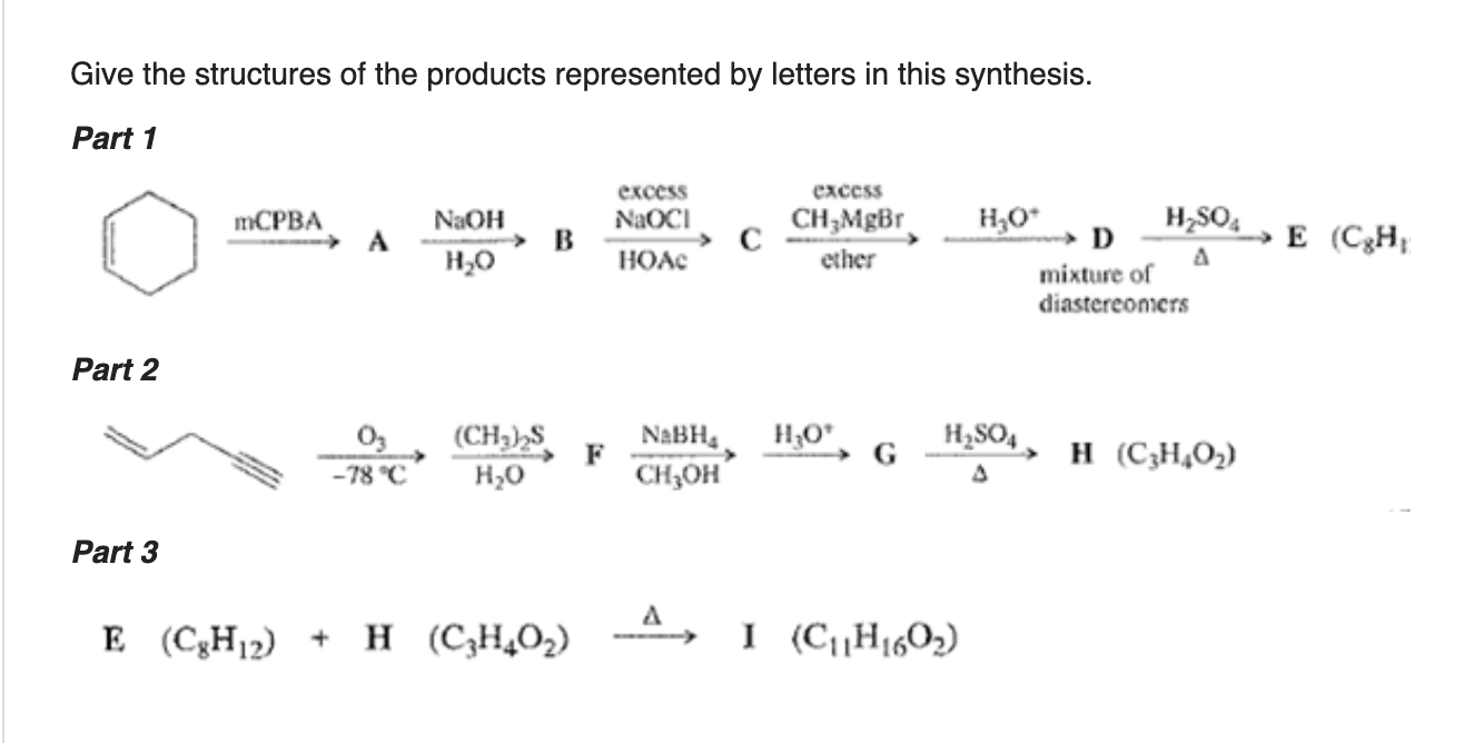 Solved Give the structures of the products represented by | Chegg.com