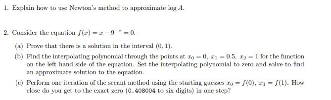 Solved 1. Explain How To Use Newton's Method To Approximate 