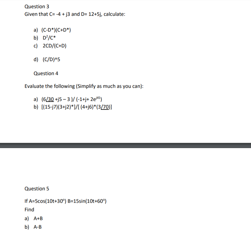 Solved Question 3 Given that C= -4 +j3 and D= 12+5j, | Chegg.com