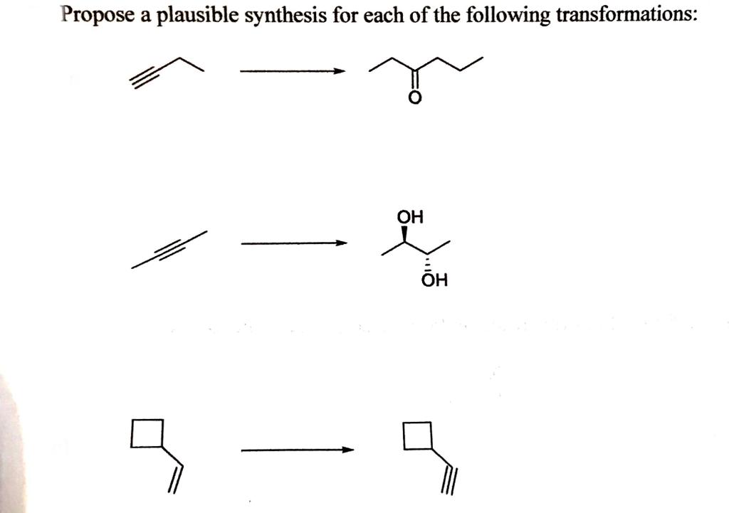 Solved Propose a plausible synthesis for each of the | Chegg.com