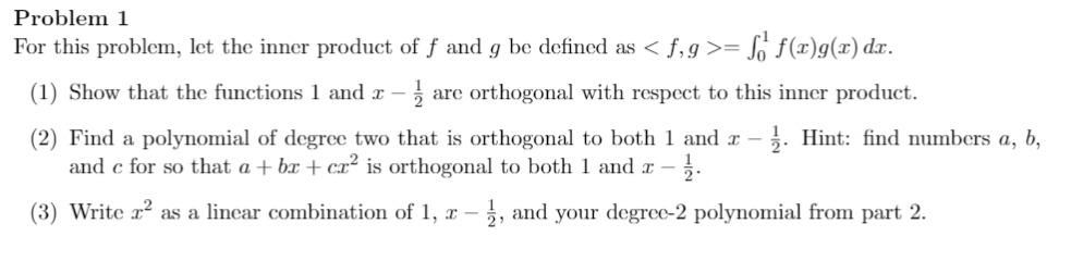 Solved Problem 1 For this problem, let the inner product of | Chegg.com