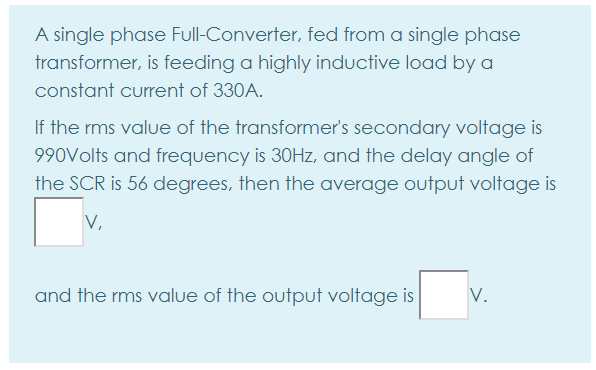 Solved A single phase Full-Converter, fed from a single | Chegg.com