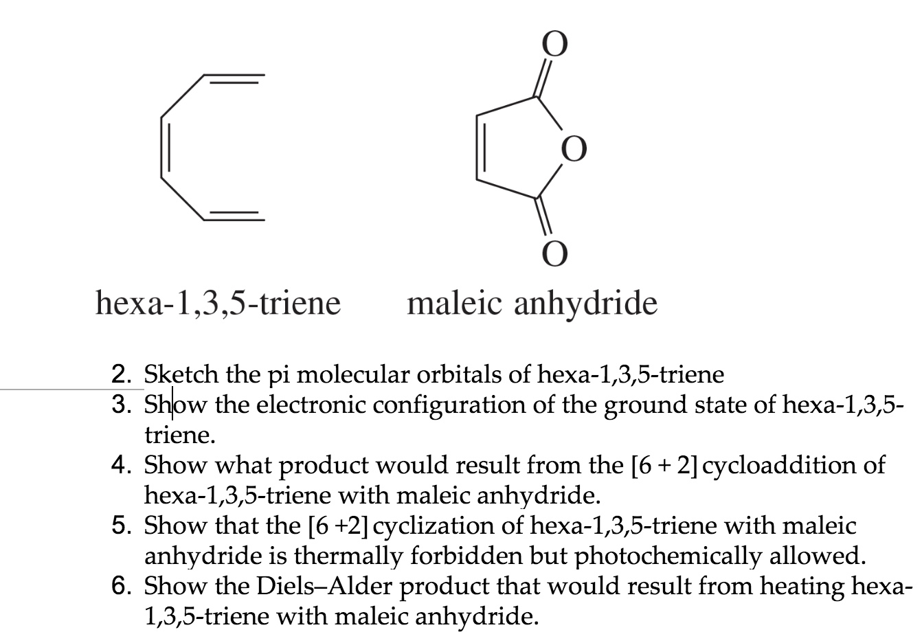 Solved O C O hexa-1.3.5-triene maleic anhydride 2. Sketch | Chegg.com