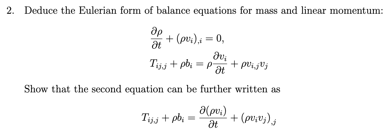 Solved 2 Deduce The Eulerian Form Of Balance Equations For