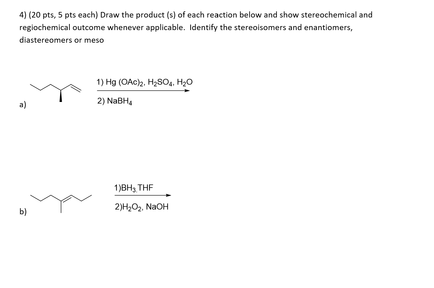 4) (20 pts, 5 pts each) Draw the product (s) of each | Chegg.com