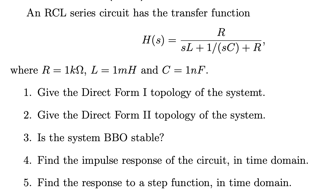 Solved An RCL series circuit has the transfer function | Chegg.com