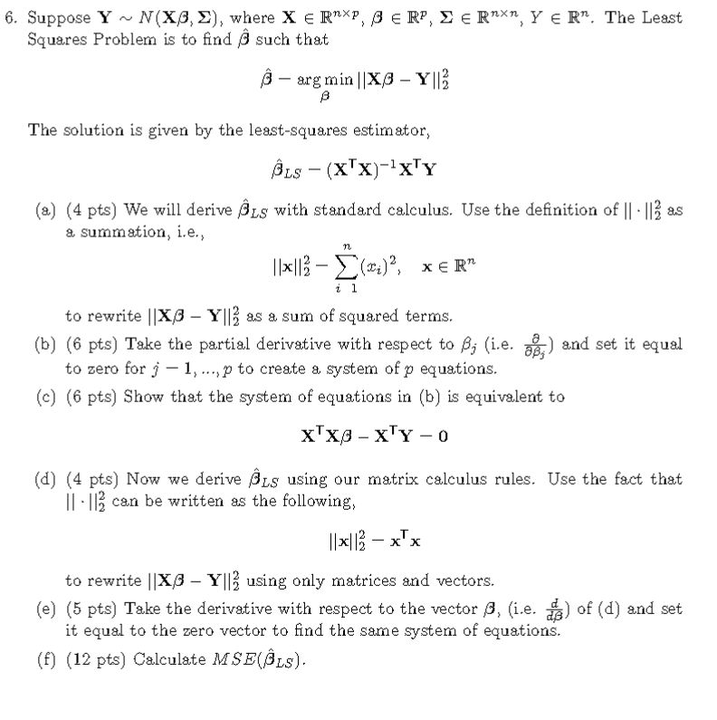 Solved Suppose Y∼N(Xβ,Σ), where X∈Rn×p,β∈Rp,Σ∈Rn×n,Y∈Rn. The | Chegg.com