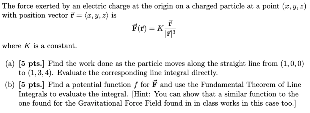 Solved The force exerted by an electric charge at the origin | Chegg.com