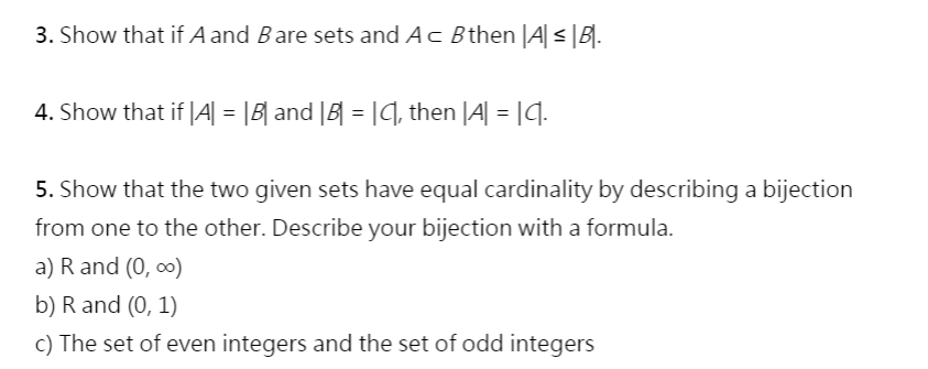 Solved Q3. Show That If A And B Are Sets And A ⊂ B Then |A| | Chegg.com