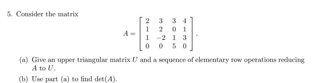 Solved 5. Consider The Matrix 1-2 1 3 (a) Give An Upper 