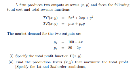 Solved A Firm Produces Two Outputs At Levels (2,y) And Faces | Chegg.com