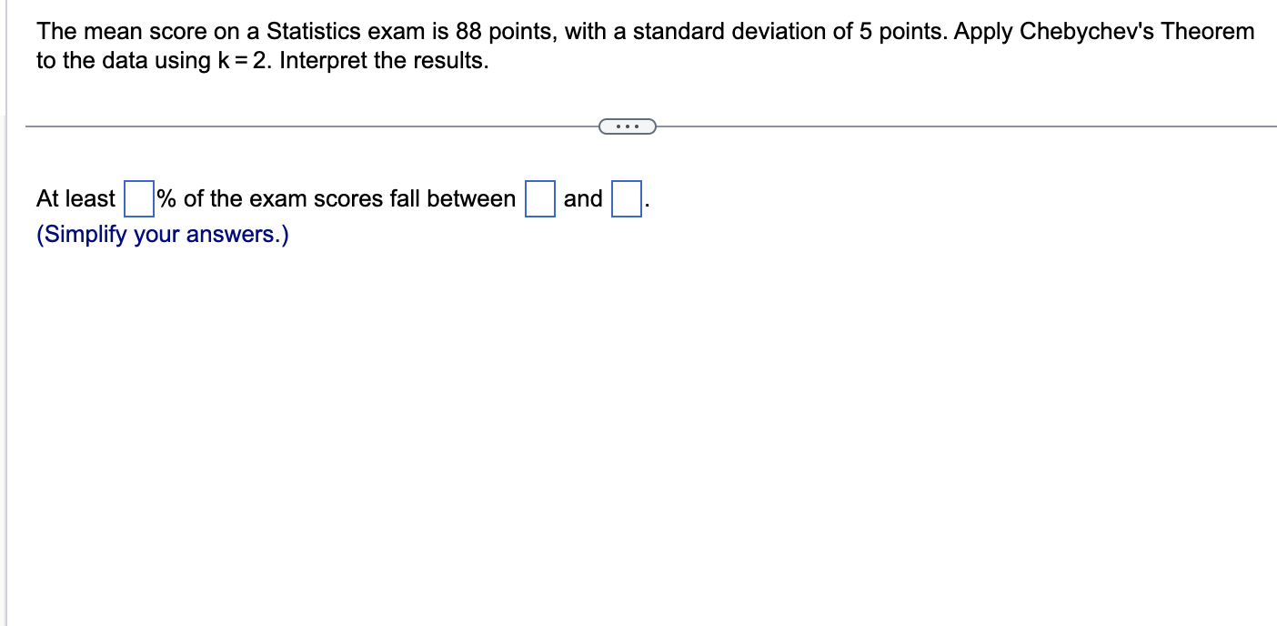 solved-the-mean-score-on-a-statistics-exam-is-88-points-chegg