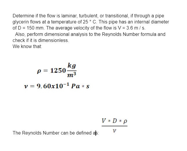 Solved Determine if the flow is laminar, turbulent, or | Chegg.com