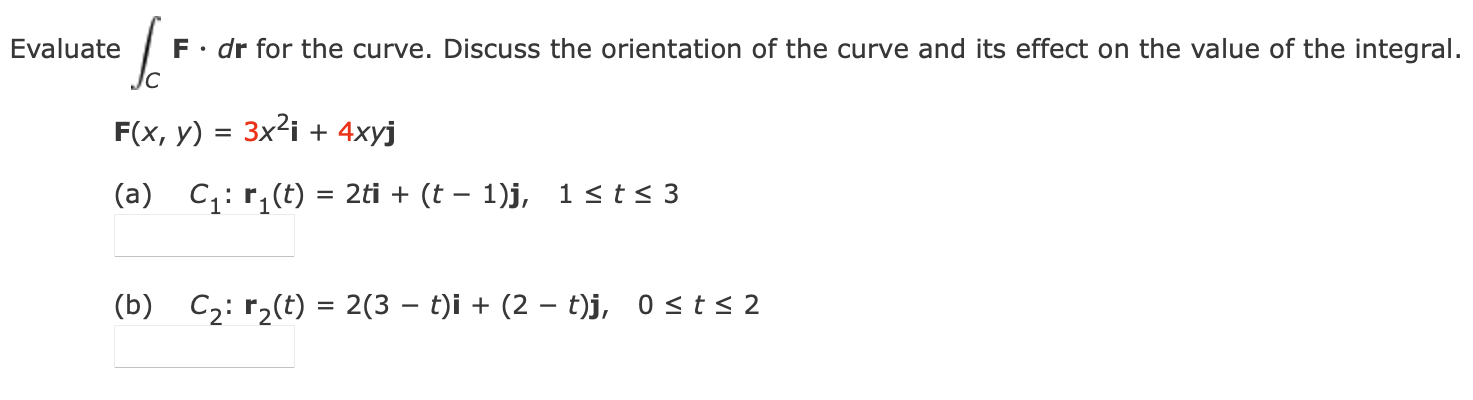 Solved Evaluate ∫CF⋅dr for the curve. Discuss the | Chegg.com