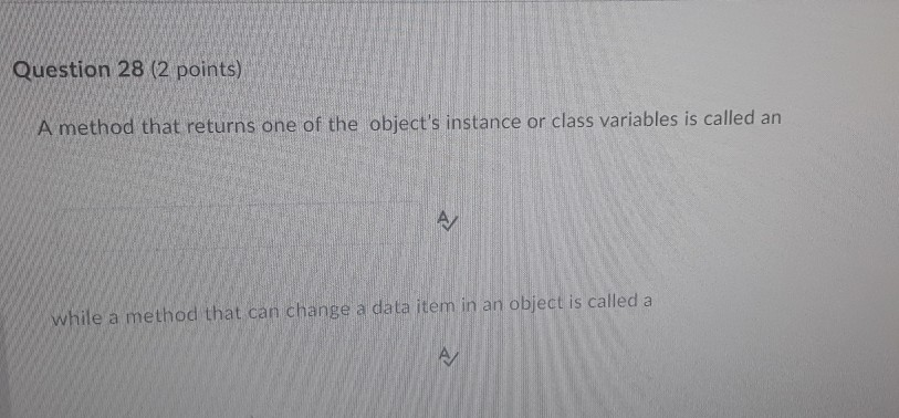 statements are ( always ) inside a method Images High... Solved Question 28 (2 points) A method that returns one of | Chegg.com