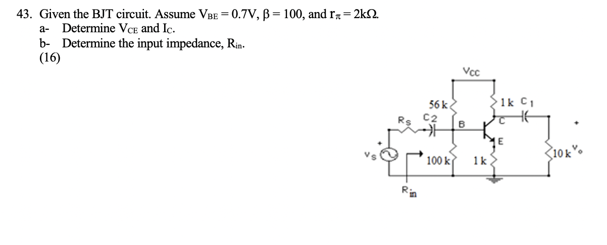 Solved A- 43. Given The BJT Circuit. Assume VBE = 0.7V, B = | Chegg.com