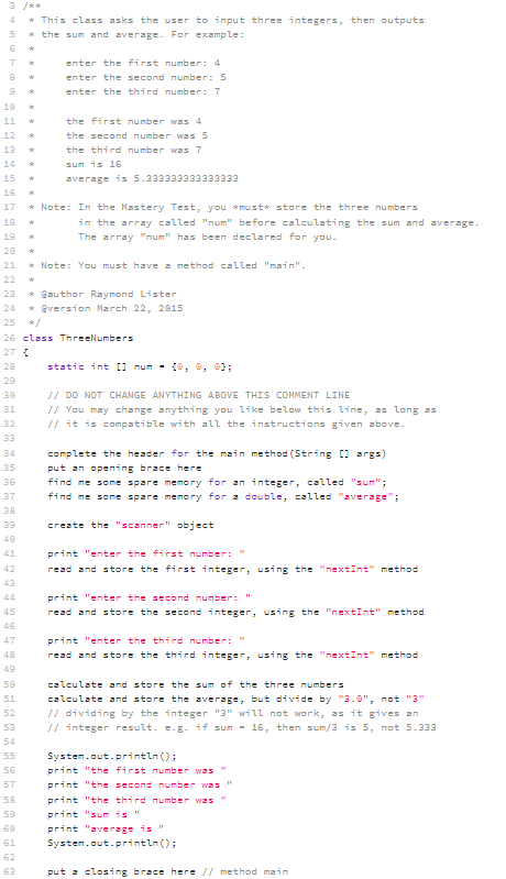 Solved 3 /** 4 * This class asks the user to input three | Chegg.com