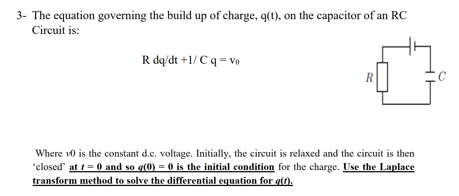 Solved 3- The equation governing the build up of charge, | Chegg.com