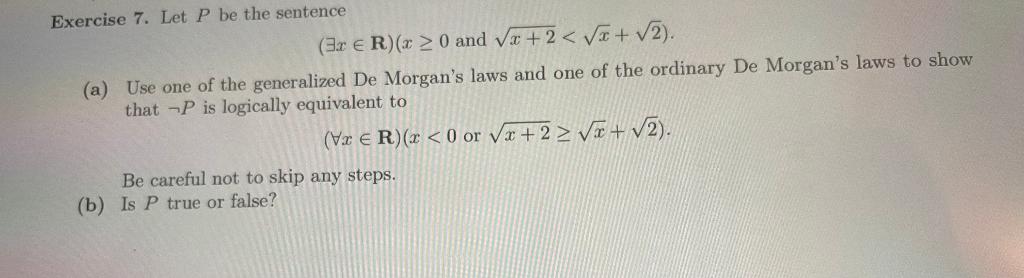 Solved Exercise 7. Let P be the sentence (∃x∈R)(x≥0 and x+2 | Chegg.com