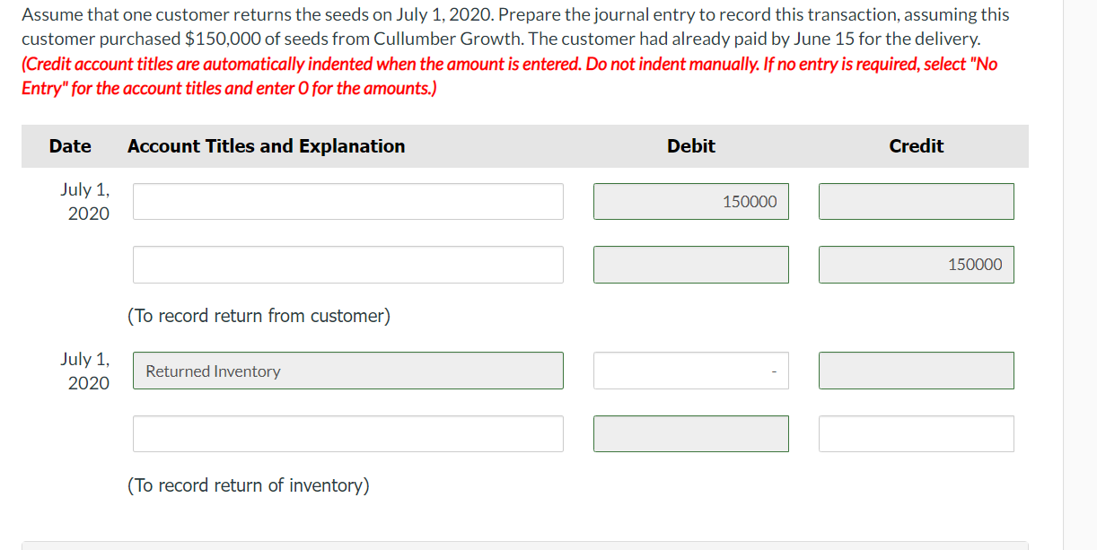 Solved Assume that one customer returns the seeds on July 1 