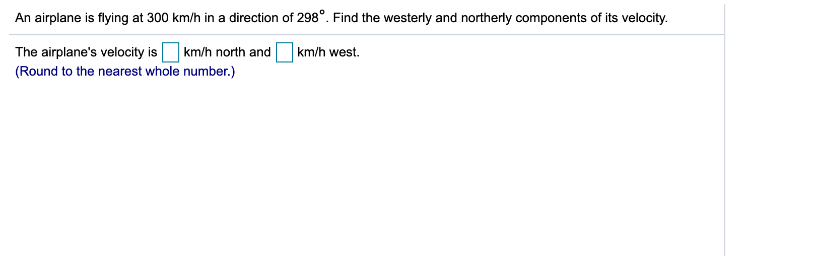 Solved An airplane is flying at 300 km/h in a direction of | Chegg.com