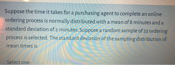 Solved Suppose the time it takes for a purchasing agent to | Chegg.com