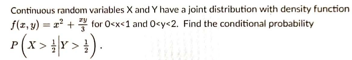 Solved Continuous random variables X and Y have a joint | Chegg.com